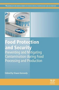 Food Protection and Security: Preventing and Mitigating Contamination during Food Processing and Production