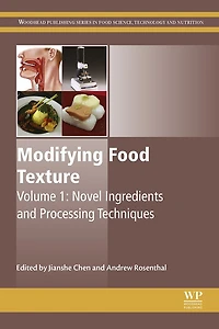 Modifying Food Texture: Novel Ingredients and Processing Techniques