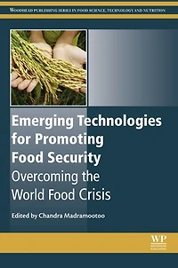 Emerging Technologies for Promoting Food Security: Overcoming the World Food Crisis