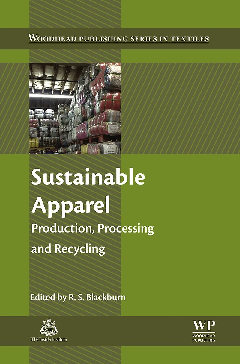Sustainable Apparel: Production, Processing and Recycling