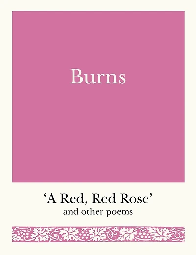 Burns: 'A Red, Red Rose' and Other Poems