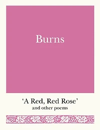 Burns: 'A Red, Red Rose' and Other Poems