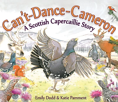 Can't-Dance-Cameron: A Scottish Capercaillie Story