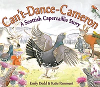 Can't-Dance-Cameron: A Scottish Capercaillie Story