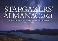Stargazers' Almanac: A Monthly Guide to the Stars and Planets 2021: 2021