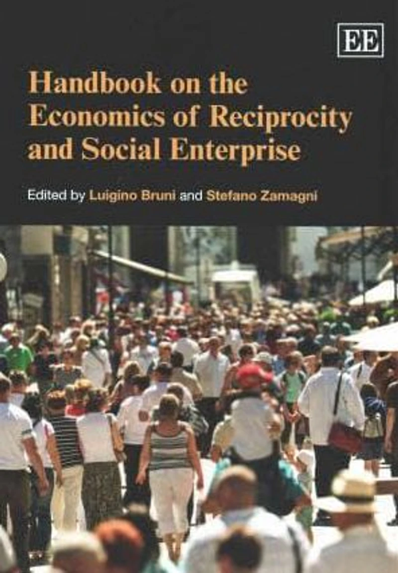 Handbook on the Economics of Reciprocity and Social Enterprise