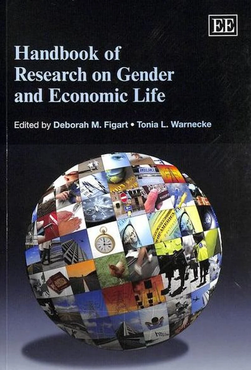 Handbook of Research on Gender and Economic Life