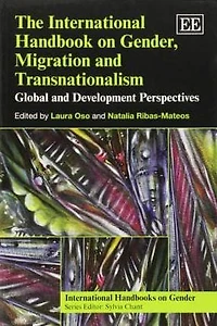 The International Handbook on Gender, Migration and Transnationalism: Global and Development Perspectives