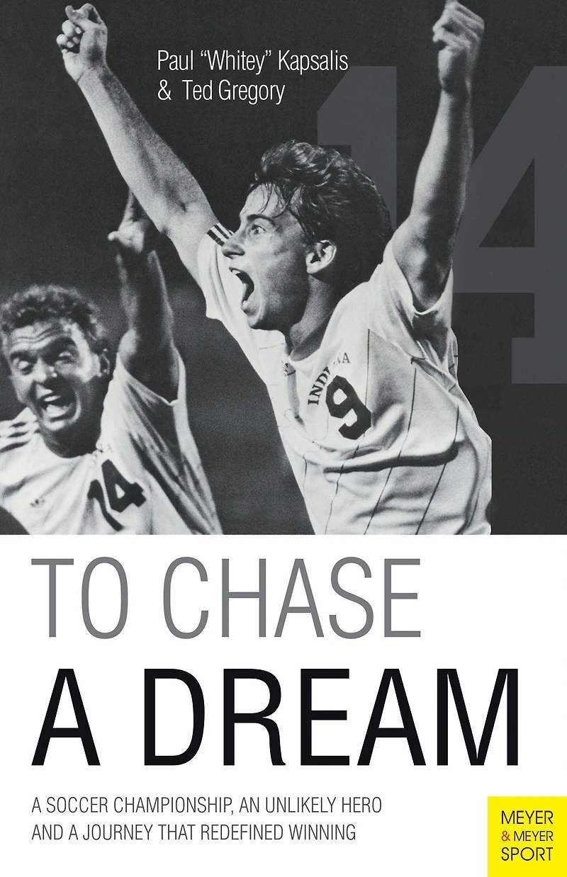 To Chase A Dream: A Soccer Championship, An Unlikely Hero and A Journey That Re-Defined Winning