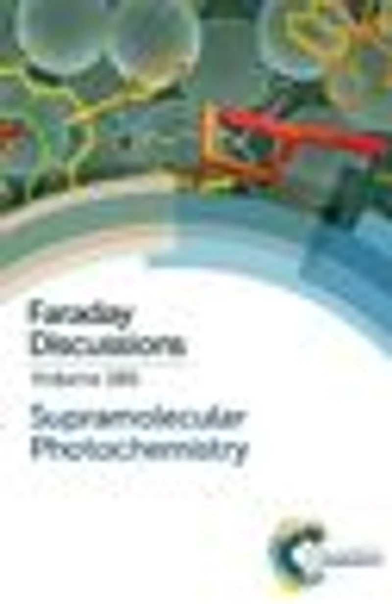 Supramolecular Photochemistry: Faraday Discussion 185