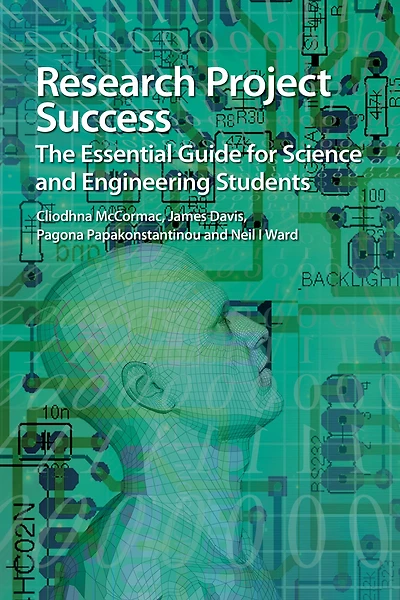 Research Project Success: The Essential Guide for Science and Engineering Students