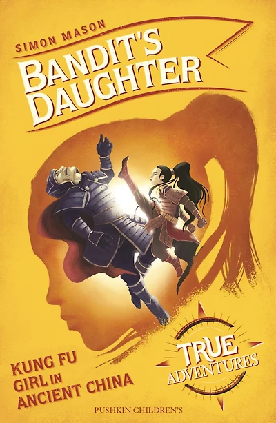 Bandit's Daughter: Kung Fu Girl Ancient China