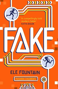 Fake: A thrillingly paced, timely novel about identity and our digital lives