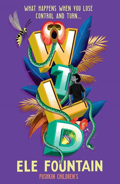 Wild: A gripping rainforest adventure from the multi award-winning author of Refugee 87