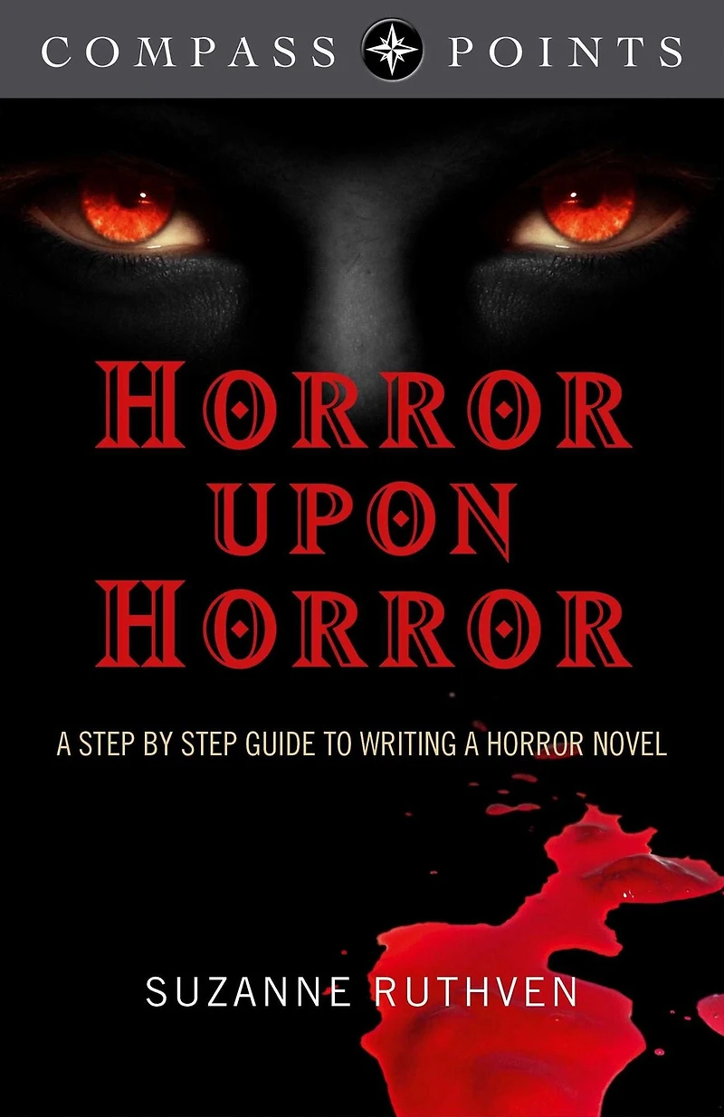 Compass Points - Horror Upon Horror: a Step by Guide to Writing Novel
