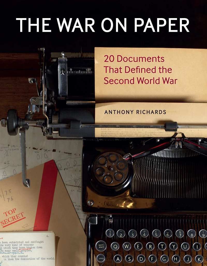 the War on Paper: 20 Documents That Defined Second World