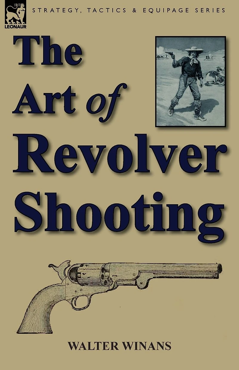 The Art of Revolver Shooting