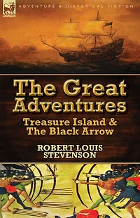 the Great Adventures: Treasure Island & Black Arrow