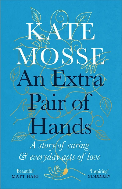 An Extra Pair of Hands: A story caring and everyday acts love