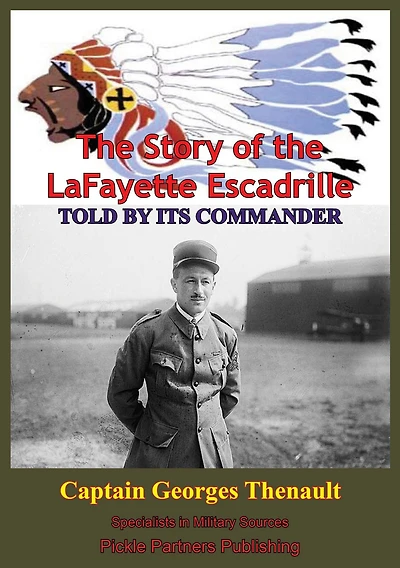 The Story of the Lafayette Escadrille: Told by its Commander