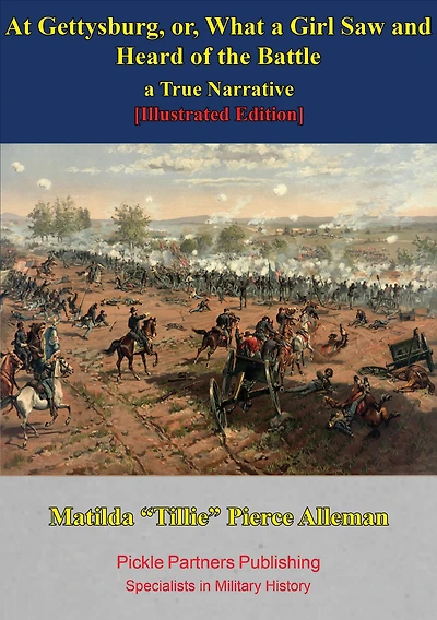 At Gettysburg, or, What A Girl Saw and Heard of the Battle: True Narrative.