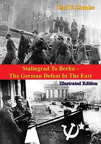 Stalingrad to Berlin: the German Defeat East