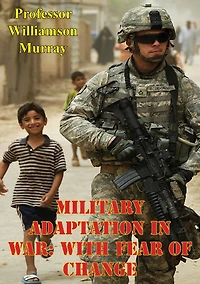 Military Adaptation War: With Fear of Change