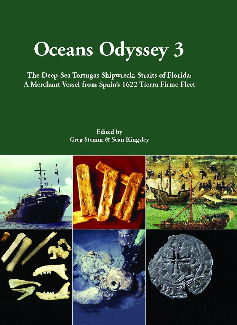 Oceans Odyssey 3: The Deep-Sea Tortugas Shipwreck, Straits of Florida: A Merchant Vessel from Spain's 1622 Tierra Firme Fleet