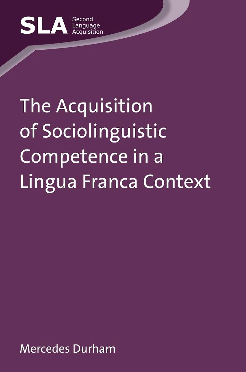 The Acquisition of Sociolinguistic Competence in a Lingua Franca Context