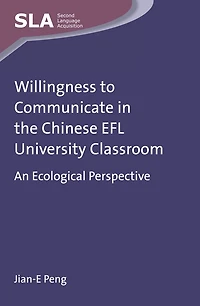 Willingness to Communicate in the Chinese EFL University Classroom: An Ecological Perspective