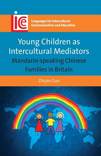 Young Children as Intercultural Mediators: Mandarin-speaking Chinese Families in Britain