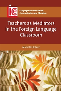 Teachers as Mediators in the Foreign Language Classroom