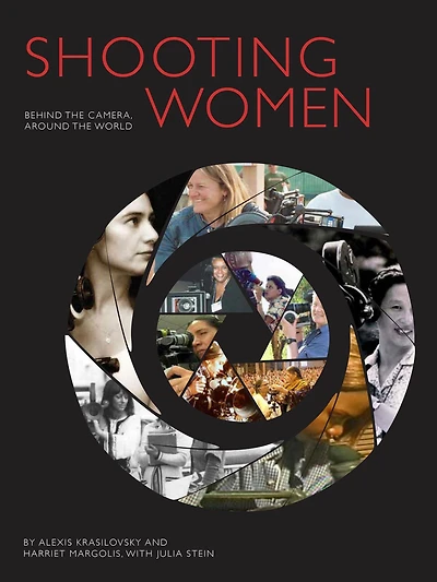 Shooting Women: Behind the Camera, Around the World