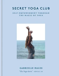 Secret yoga Club: Self-empowerment through the magic of