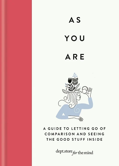 As you Are: How self-acceptance might be the greatest change can make
