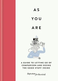 As you Are: How self-acceptance might be the greatest change can make