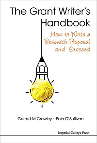Grant Writer's Handbook, The: How To Write A Research Proposal And Succeed
