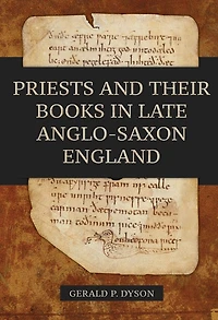 Priests and their Books Late Anglo-Saxon England