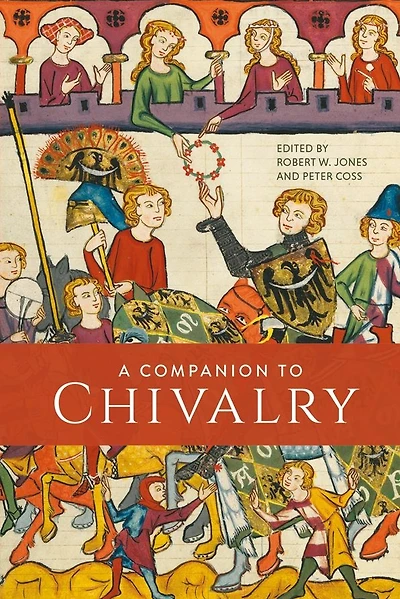 A Companion to Chivalry