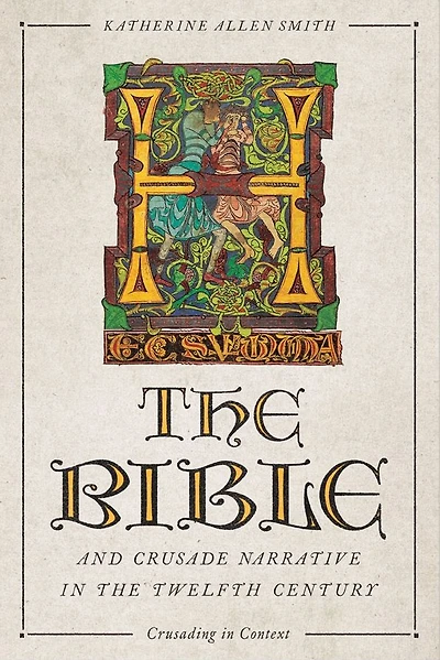 the Bible and Crusade Narrative Twelfth Century