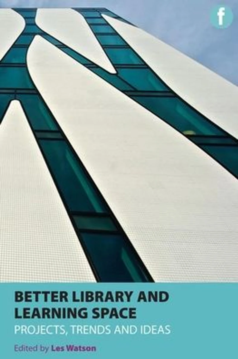 Better Library and Learning Space: Projects, trends, ideas