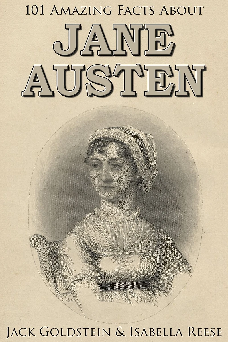 101 Amazing Facts about Jane Austen
