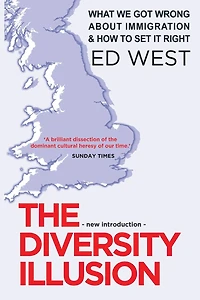 The Diversity Illusion: What We Got Wrong About Immigration and How to Set it Right
