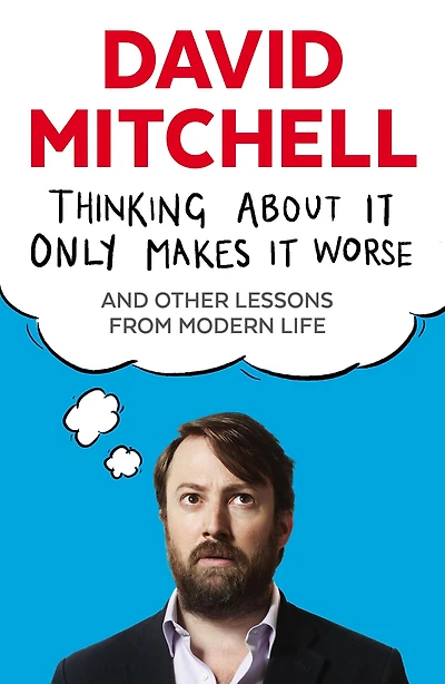 Thinking About It Only Makes Worse