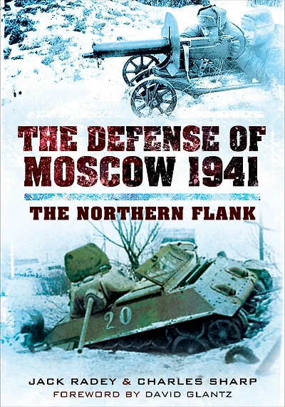 The Defense of Moscow 1941: Northern Flank