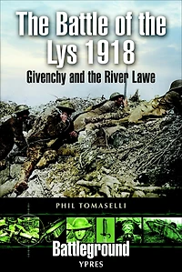 The Battle of the Lys, 1918: Givenchy and the River Law