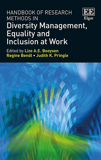 Handbook of Research Methods Diversity Management, Equality and Inclusion at Work