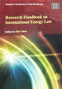 Research Handbook on International Energy Law