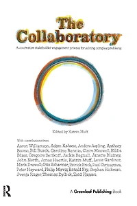 The Collaboratory: A Co-creative Stakeholder Engagement Process for Solving Complex Problems