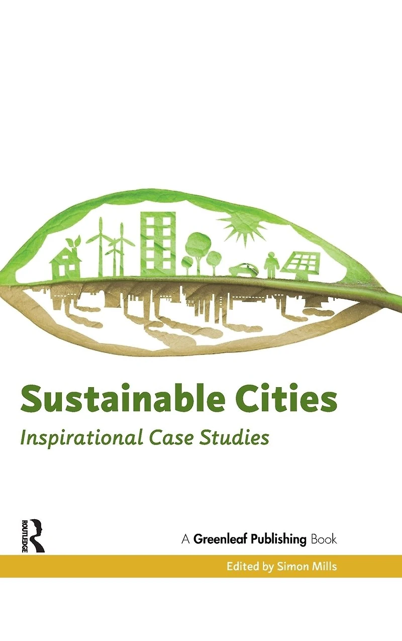 Sustainable Cities: Inspirational Case Studies